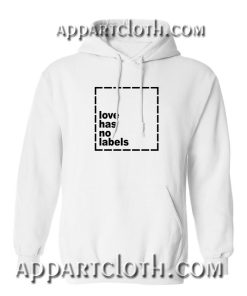 Love has no labels Hoodies