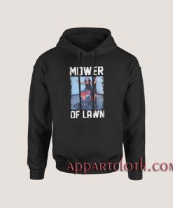 Matt Hardy Mower of Lawn Hoodies