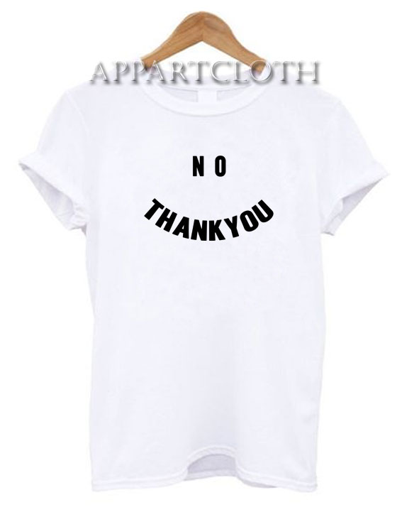 No Thank you Funny Shirts