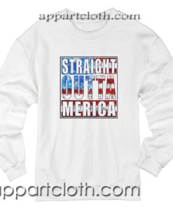 Straight Outta America Unisex Sweatshirts