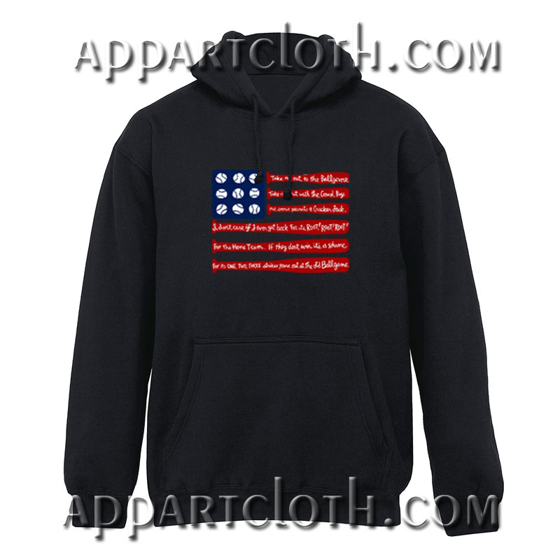 Take me out to the ballgame Hoodies