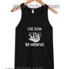 live slow die whenever Adult tank top