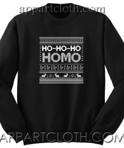 Ho Ho Ho Homo Unisex Sweatshirts