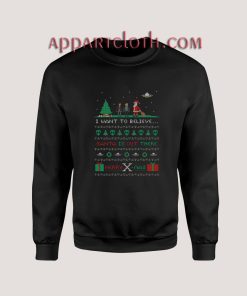 I Want to Believe Ugly Unisex Sweatshirts