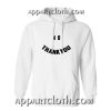No Thank you Hoodies