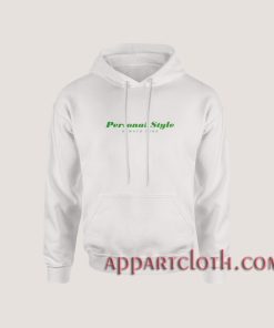 Personal Style Always Wins Hoodies