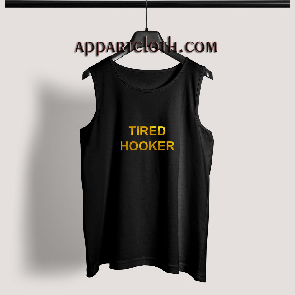 Tired Hooker Adult tank top