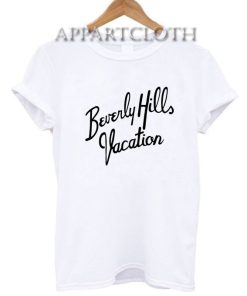Beverly Hills Vacation Funny Shirts