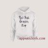 But First Gangster Rap Hoodies
