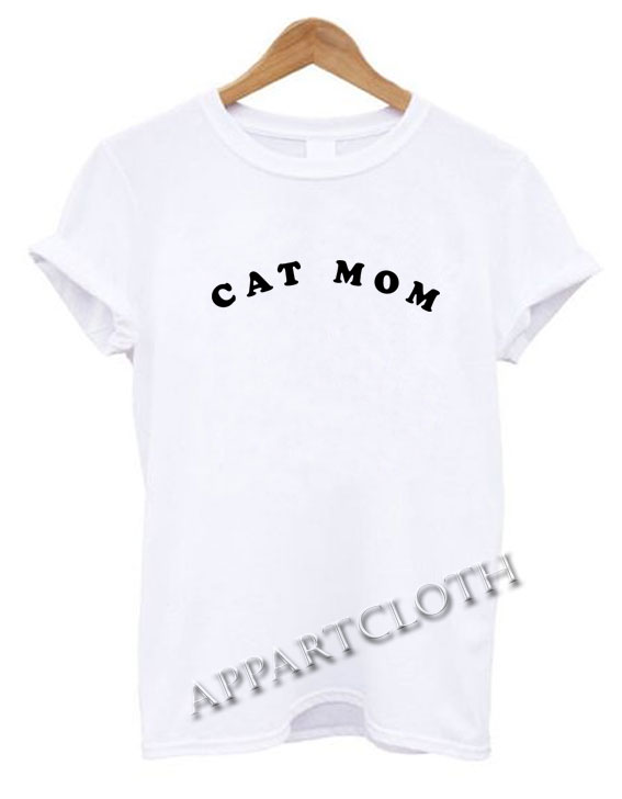 Cat mom Funny Shirts
