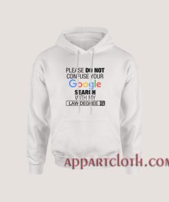 Google Search With My Law Degree Hoodies