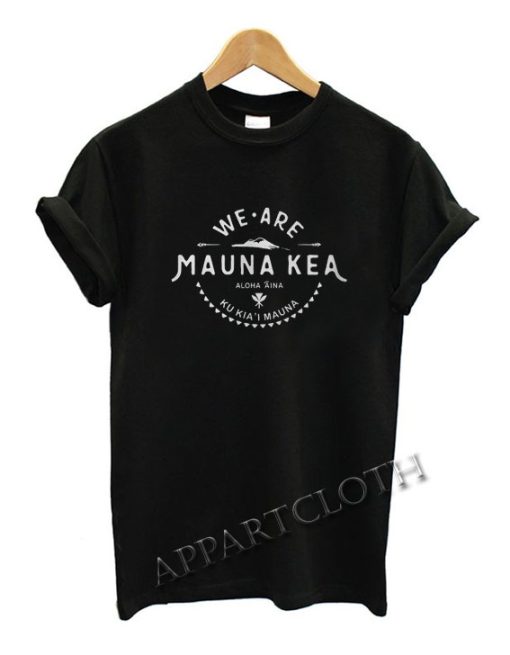 Ku Kiai Mauna We Are Mauna Kea Aloha Aina Funny Shirts XS,S,M,L,XL,2XL