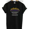 New York Where The Weak Are Killed and Eaten Funny Shirts