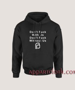 Planned Parenthood Don't fuck with us Hoodies