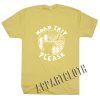 Road Trip Please Moments Funny Shirts