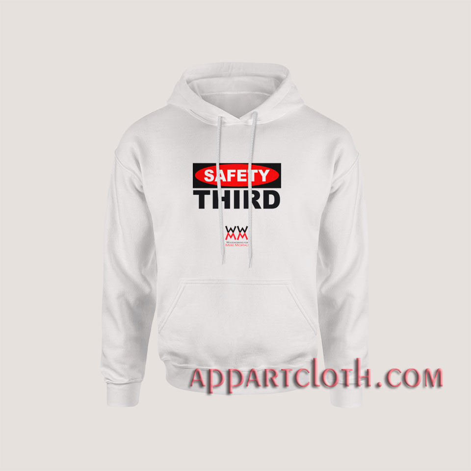 Safety Third Hoodies