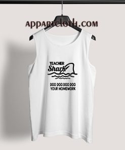 Teacher shark doo doo do do your homework Adult tank top