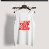 Treat Your Girl Right Adult tank top