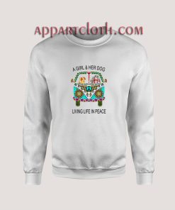 a girl and her dog living in peace Unisex Sweatshirts