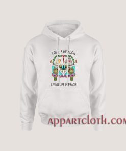 a girl and her dog living in peace Hoodies