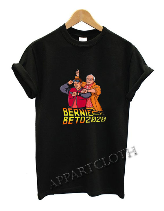 Bernie and Beto 2020 Funny Shirts