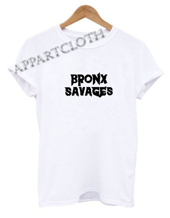 Bronx savage Funny Shirts