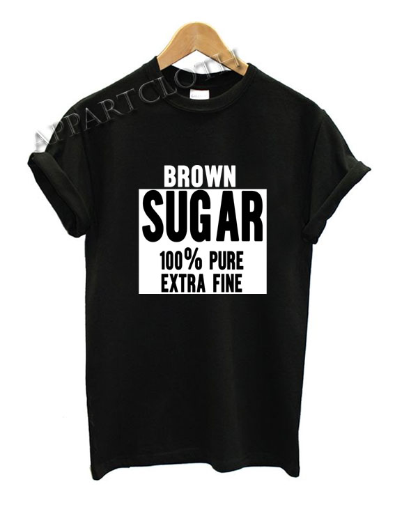 Brown Sugar Funny Shirts