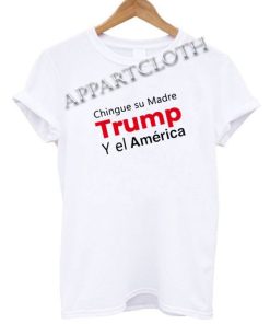 Chingue Su Madre Y el America Funny Shirts
