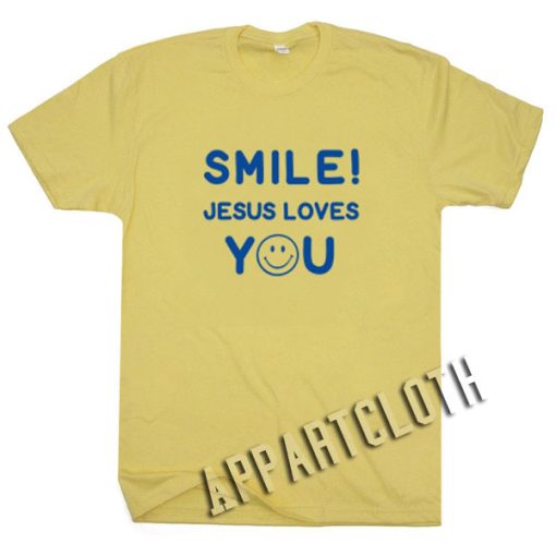 Smile Jesus Loves You Funny Shirts