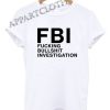 Fucking bullshit investigation Funny Shirts