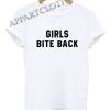 Girls Bite Back Funny Shirts
