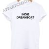 Indie Dreamboat DIY Funny Shirts