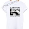 Joy Division Love Will Tear Us Apart Funny Shirts