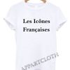 Les Icônes Françaises Funny Shirts