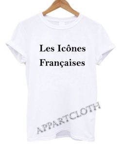 Les Icônes Françaises Funny Shirts