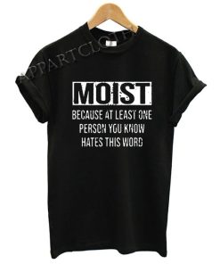 Moist Funny Shirts