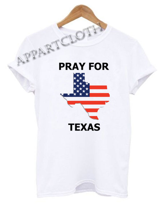 PRAY FOR TEXAS Funny Shirts Size XS,S,M,L,XL,2XL - appartcloth PRAY FOR TEXAS Funny Shirts Size XS,S,M,L,XL,2XL - appartcloth