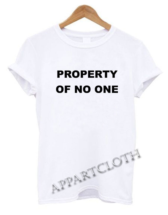 Property of no one Funny Shirts