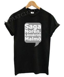 Saga Noren Lanskrim Malmo Funny Shirts