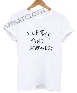 Silence and Darkness Funny Shirts