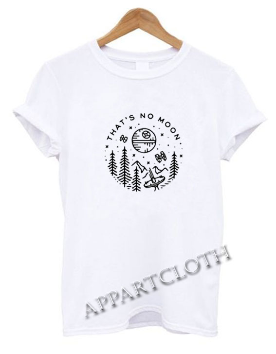Star Wars That’s No Moon Funny Shirts