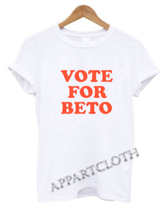 Vote for Beto O’Rourke Funny Shirts