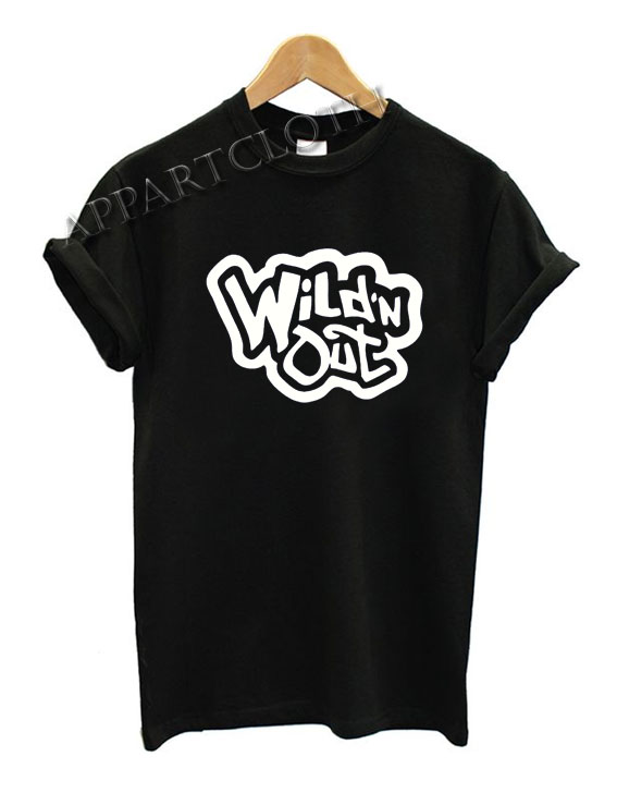 Wild n out Funny Shirts