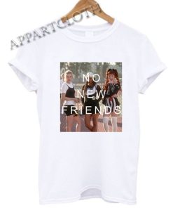 no new friends Funny Shirts