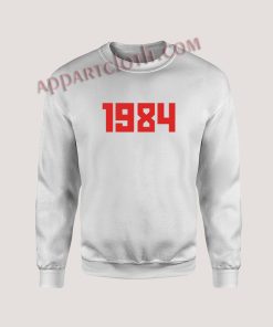 1984 Unisex Sweatshirts