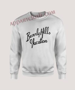Beverly Hills Vacation Unisex Sweatshirts