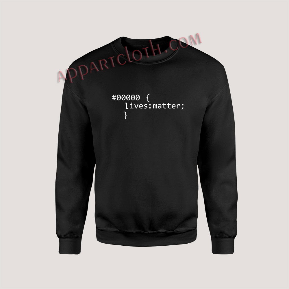 Black Lives Matter Code Unisex Sweatshirts