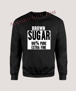 Brown Sugar Unisex Sweatshirts