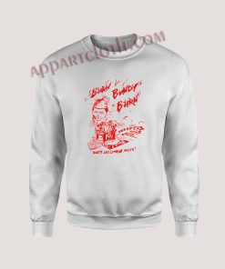 Burn Bundy Burn Unisex Sweatshirts