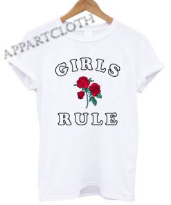 Girls Rule Roses Funny Shirts